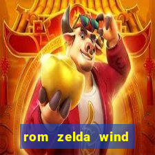 rom zelda wind waker pt br